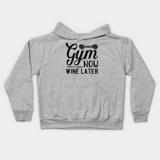 gym now wine later Kids Hoodie